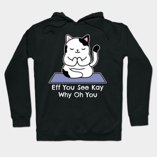 Eff You See Kay Why Oh You Hoodie